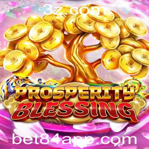 Explorando os Mistérios e Regras de ProsperityBlessing com o Desafio Bet 84
